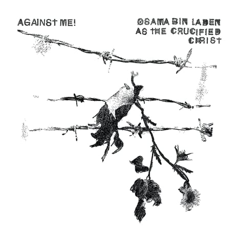 Mot meg! - Osama Bin Laden As The Crucified Christ - To tidligere uutgitte versjoner av tittelsporet, en sang som ble omtalt på bandets LP fra 2014 Transgender Dysphoria Blues