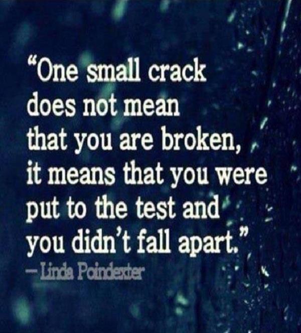 En liten sprekk betyr ikke at du er ødelagt. Det betyr at du ble satt på prøve og at du ikke falt fra hverandre