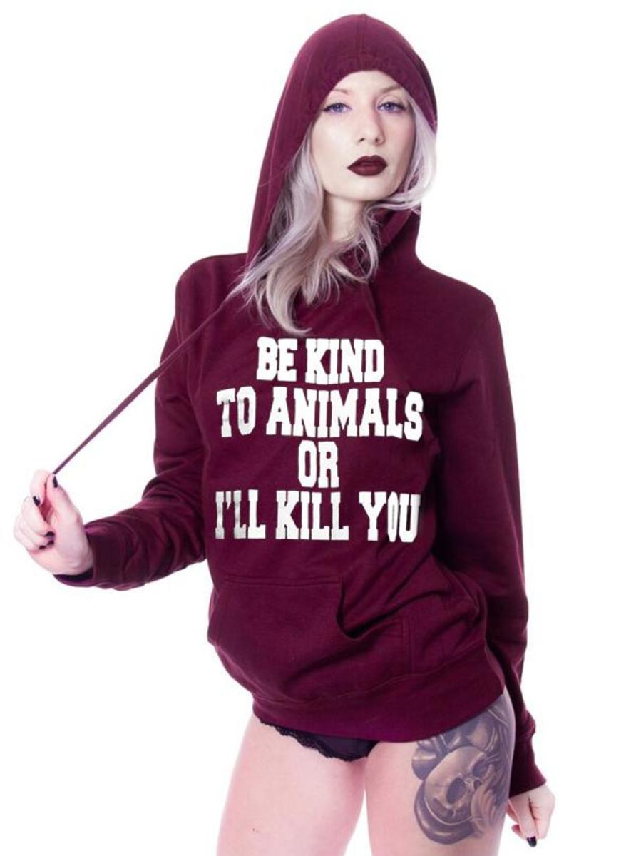 Vær snill mot dyr, eller jeg vil drepe deg med en hettegenser fra T-Shirt Whore