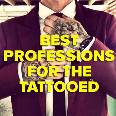 KLIKK HER for å finne ut de beste karrierer for tatoverte personer!